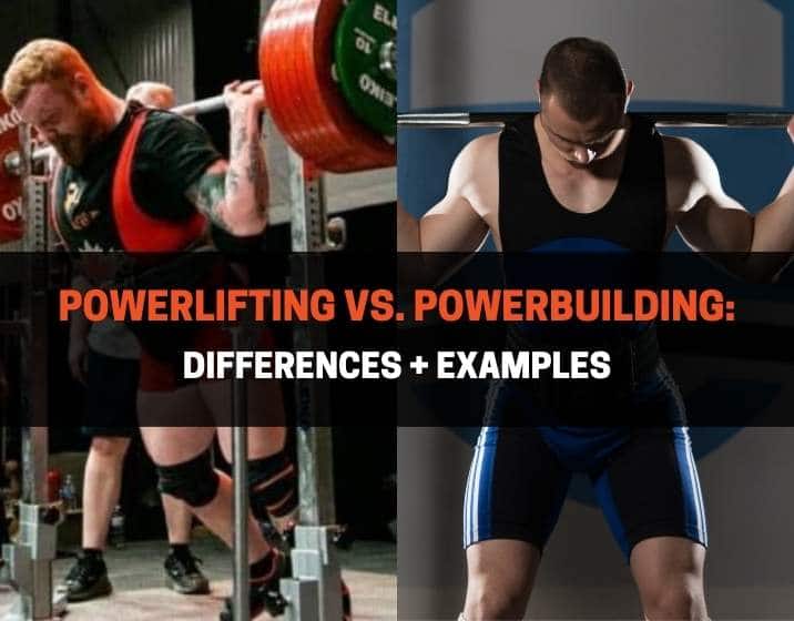 Powerlifting vs. Powerbuilding