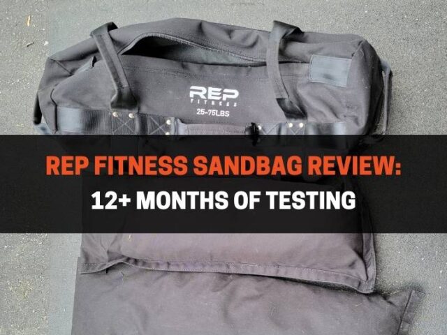 Rep Fitness Sandbag Review: 12+ Months of Testing (Honest Thoughts)