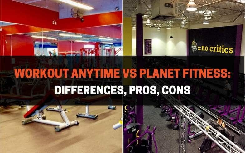 Workout Anytime vs Planet Fitness Differences, Pros, Cons
