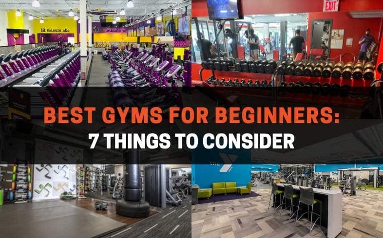 best gyms for beginners 7 things to consider