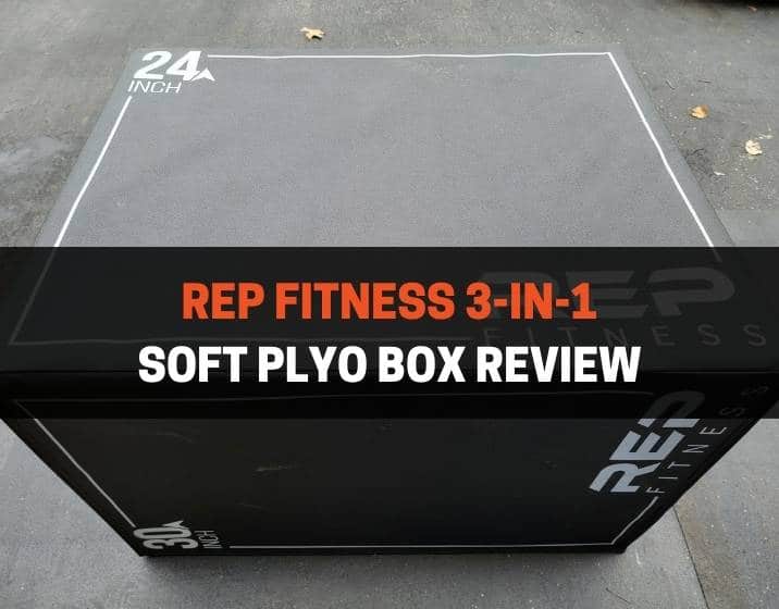rep fitness 3-in-1 soft plyo box review