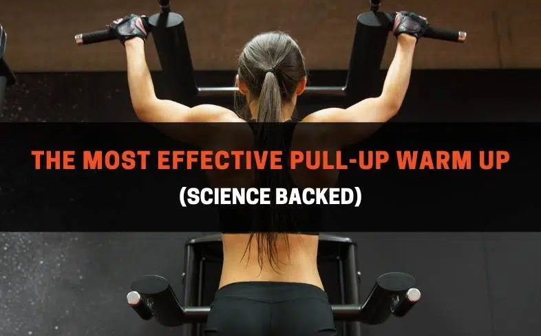 the most effective pull-up warm up (science backed)
