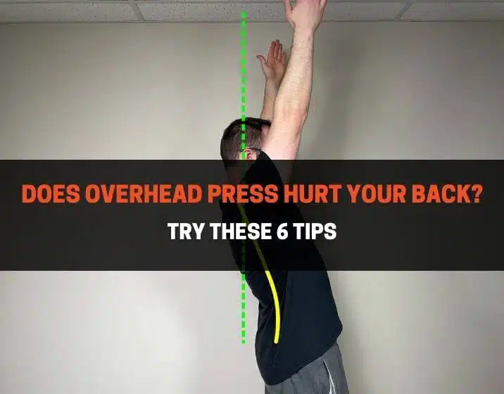 Does overhead press hurt your back? Try these 6 tips