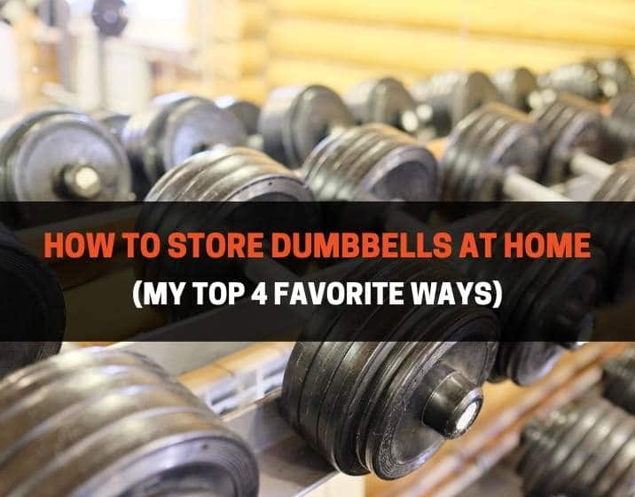 how to store dumbbells at home