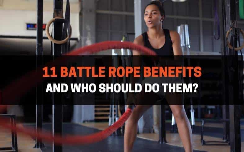 11 battle rope benefits and who should do them