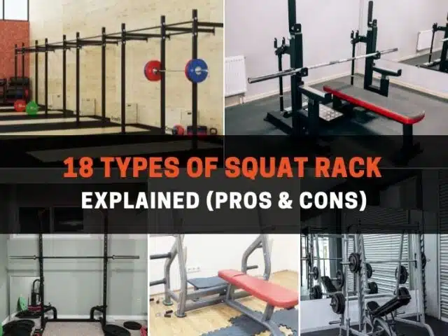 18 Types of Squat Racks Explained: Complete Guide