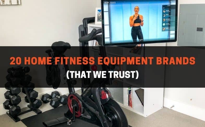 20 home fitness equipment brands (that we trust)