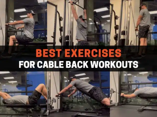 10 Best Exercises for Cable Back Workouts: How-To & Pro Tip