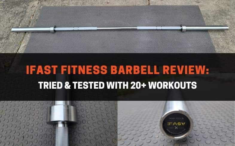 IFAST Fitness barbell review tried & tested with 20+ workouts