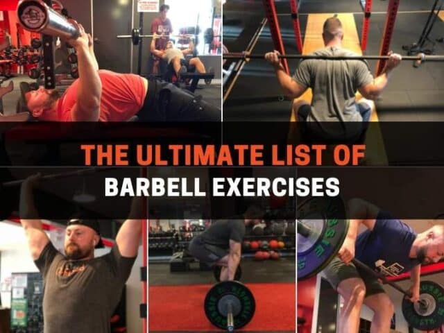 The 25+ Best Barbell Exercises (For Each Muscle Group)