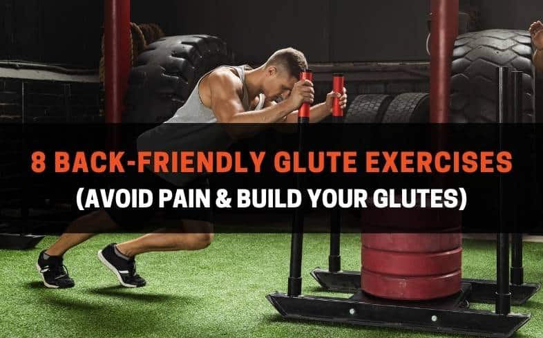 8 back-friendly glute exercises (avoid pain & build your glutes)