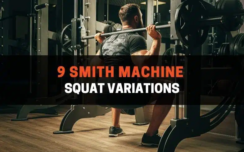 9 Smith Machine Squat Variations