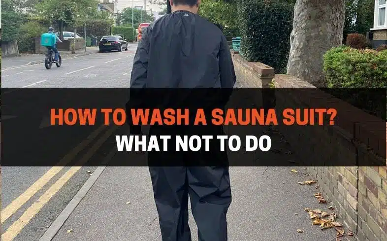 How To Wash A Sauna Suit? What NOT To Do 