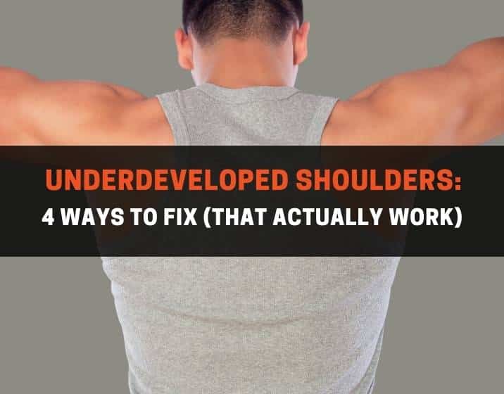 Underdeveloped shoulders 4 ways to fix