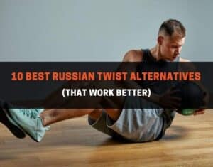 10 best russian twist alternatives
