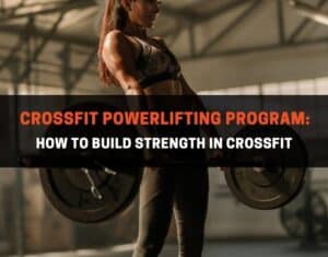 Crossfit Powerlifting program