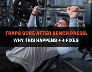 Traps sore after bench press