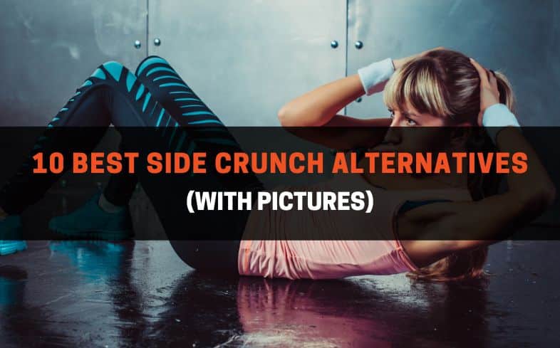 10 best side crunch alternatives (with pictures)