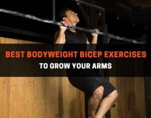 best bodyweight bicep exercises to grow your arms