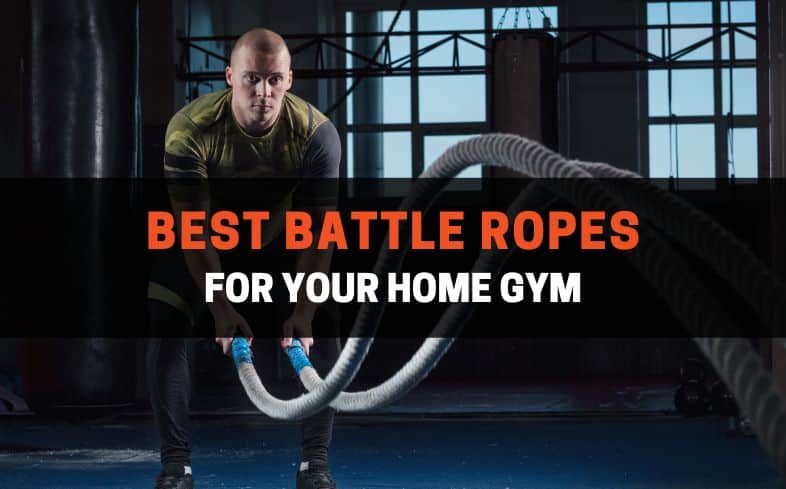 best battle ropes for your home gym