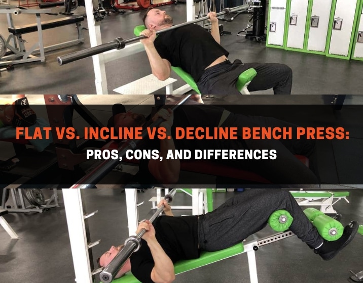 flat vs. incline vs. decline bench press
