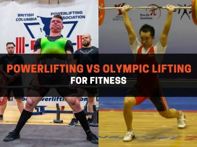 Olympic Lifting vs Powerlifting for Fitness: Pros & Cons