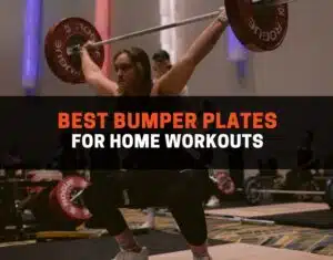 best bumper plates for home workouts