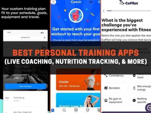 7 Best Personal Training Apps (Live Coaching, Nutrition Tracking, & More)