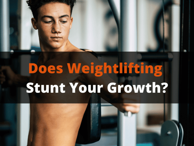 Does Weightlifting Stunt Your Growth? (No, Here’s Why)