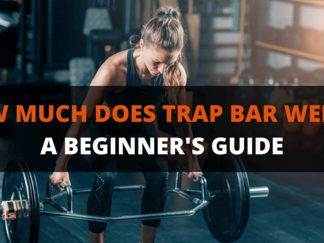 How Much Does a Trap Bar Weigh? A Beginner’s Guide