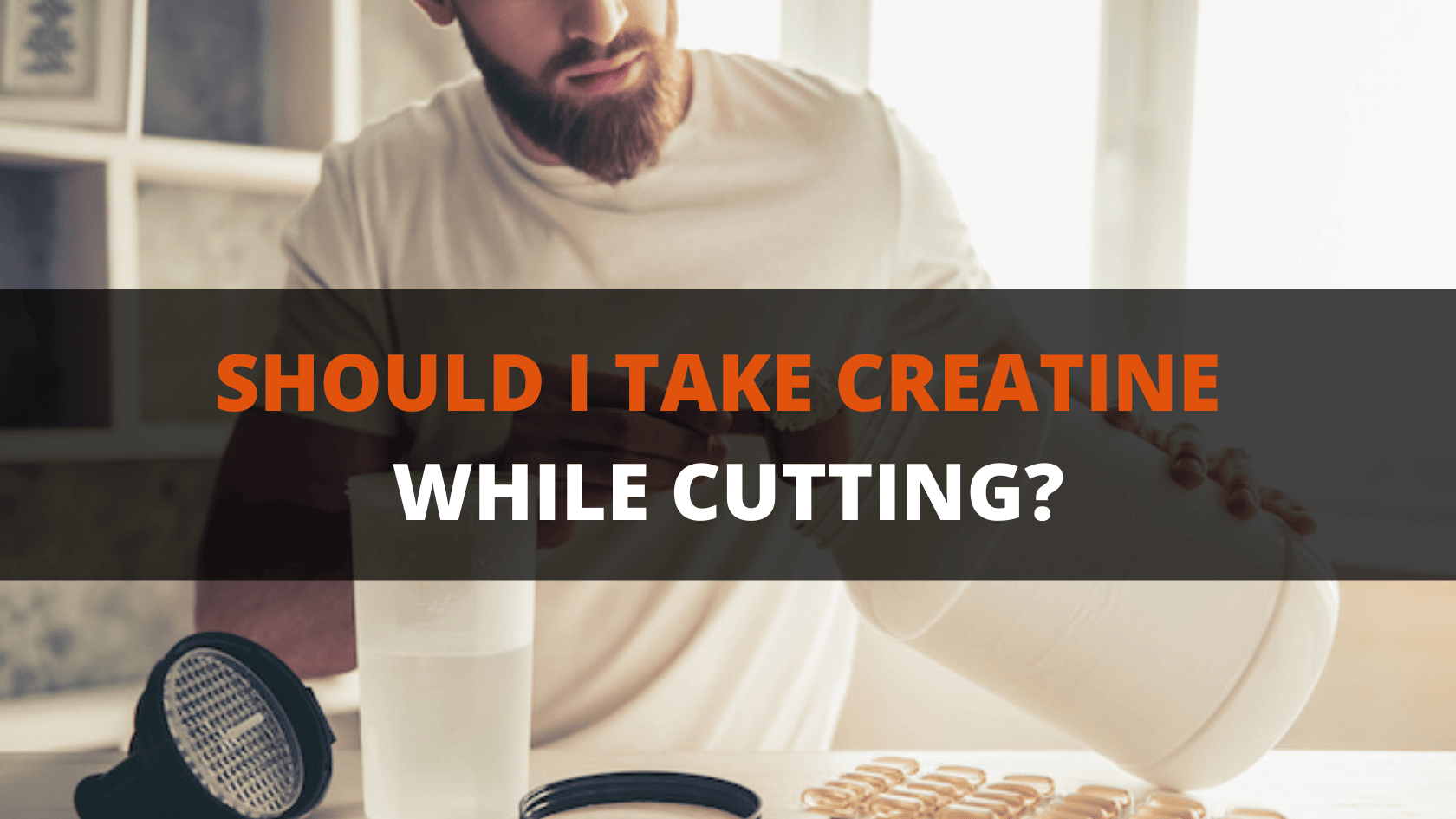 Should I Take Creatine While Cutting 1 