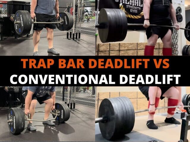Trap Bar Deadlift vs. Conventional: Differences, Pros, Cons