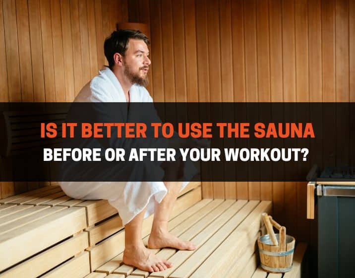 sauna before or after your workout