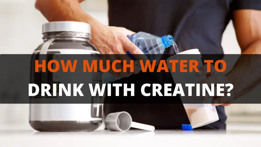 how-much-water-to-drink-with-creatine