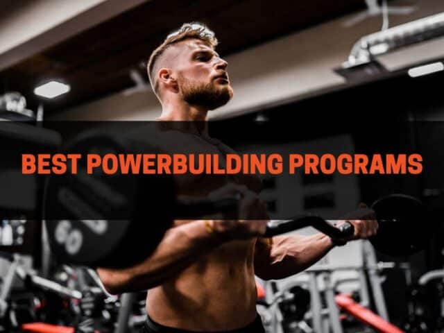 The 11 Best Powerbuilding Programs