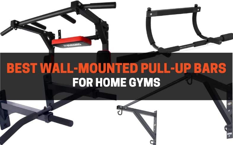 best wall-mounted pull-up bars for home gyms
