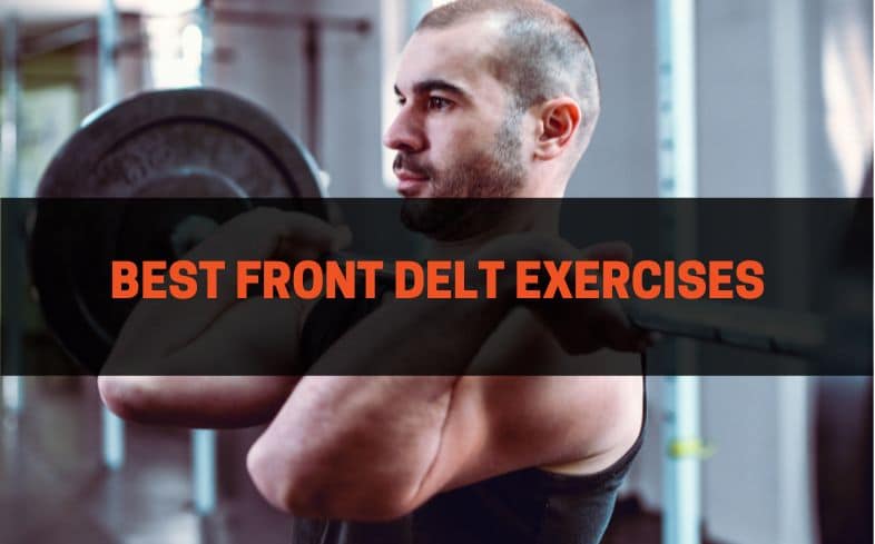 best front delt exercises