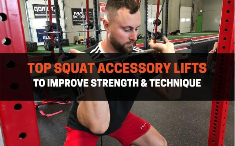 Top 9 Squat Accessory Lifts To Improve Strength & Technique