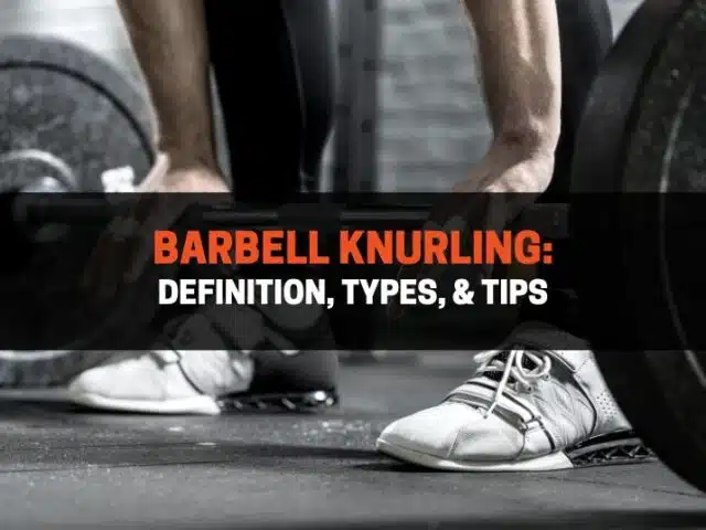 Barbell Knurling: Definition, Types, & Tips