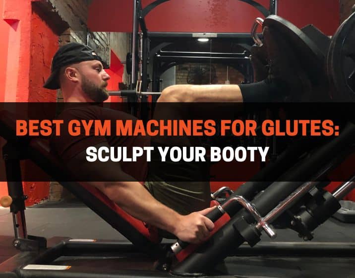 best gym machines for glutes