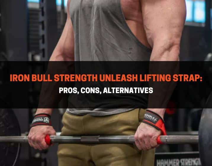 iron bull strength unleash lifting strap review