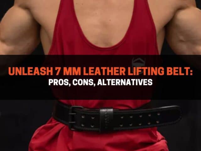 Iron Bull Unleash 7mm Leather Lifting Belt: Pros & Cons