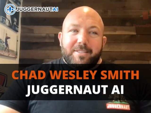 Chad Wesley Smith Interview: Founder & Creator of Juggernaut AI