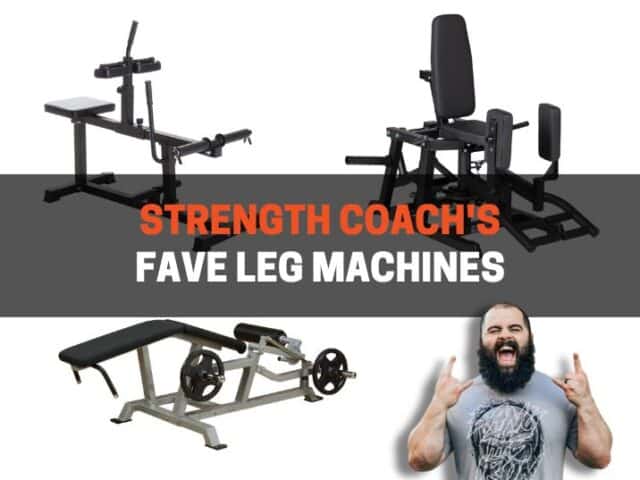 8 Best Leg Workout Machines At The Gym: Top Coach’s Picks