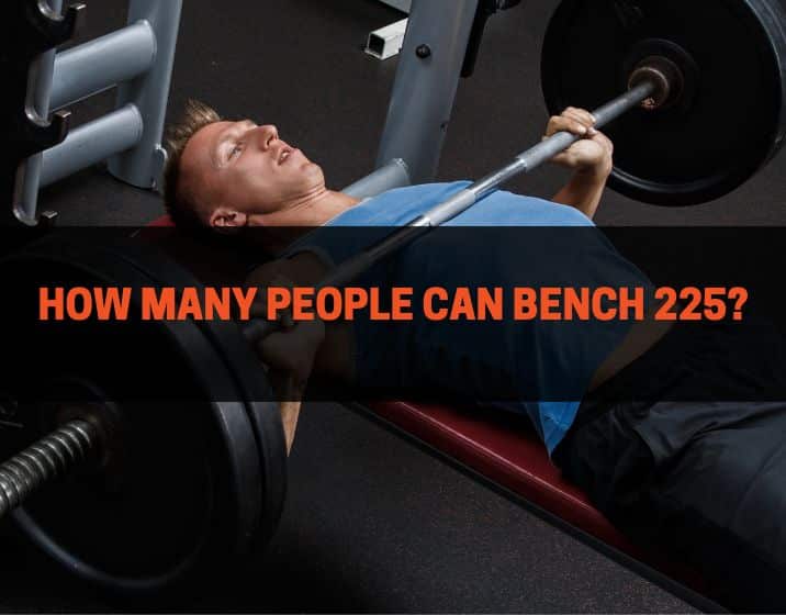 how many people can bench 225