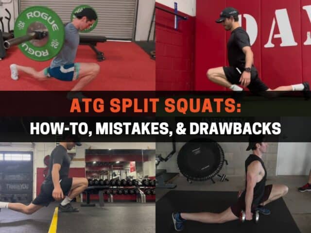 ATG Split Squats: How-to, Mistakes, & Drawbacks