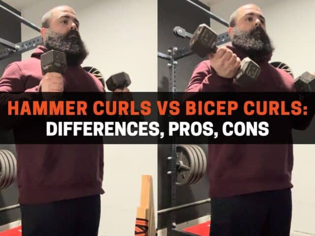 Hammer Curls vs Bicep Curls: Differences, Pros, Cons