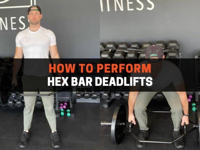 Hex Bar Deadlifts: How-Tos & Common Mistakes